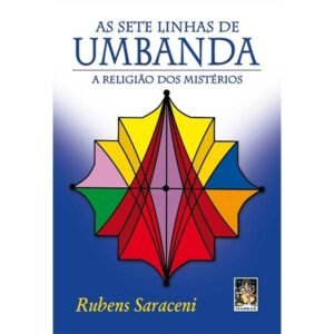 As Sete Linhas de Umbanda - A Religião dos Mistérios - Imagem 1