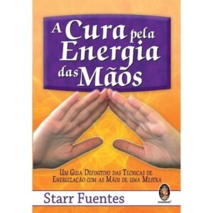 A Cura pela Energia das Mãos