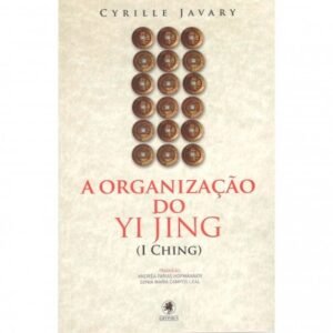 A Organização do Yi Jing (I Ching)