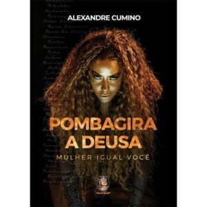 Pombagira, A Deusa - Mulher Igual Você