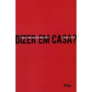 O que vou dizer em casa?