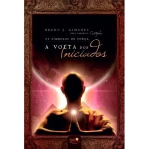 Os Símbolos de Força: A Volta dos Iniciados