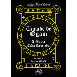 Tratado de Ogam - A Magia Celta Revelada Vol. 1
