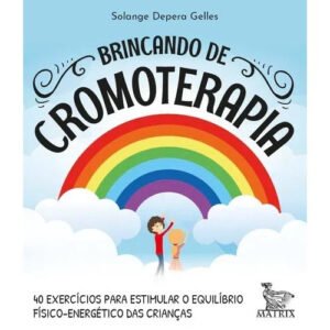Brincando de Cromoterapia