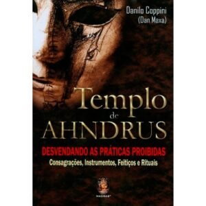 Templo de Ahndrus - Desvendando as práticas proibidas
