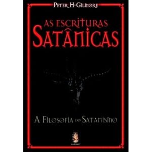 As Escrituras Satânicas - A Filosofia do Satanismo