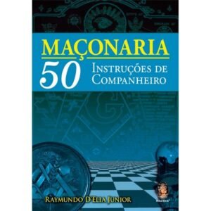 Maçonaria 50 Instruções de Companheiro