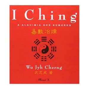 I Ching A Alquimia dos Números