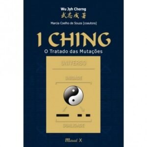 I Ching - O Tratado das Mutações