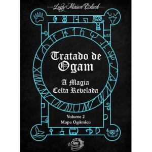 Tratado de Ogam - A Magia Celta Revelada Vol. 2