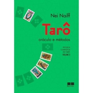 Tarô, oráculo e métodos - Vol. 3