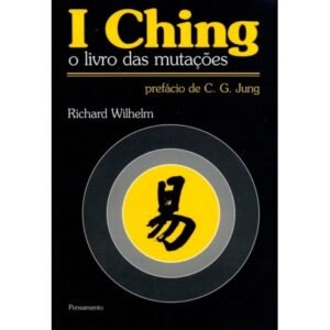 I Ching - O Livro das Mutações