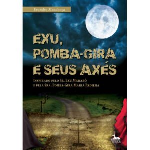 Exu, Pomba-Gira e Seus Axés - Imagem 1