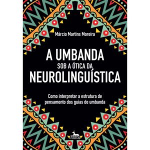 A Umbanda sob a ótica da Neurolinguística