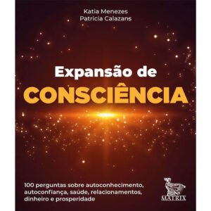 Expansão da Consciência - Ed. Matrix