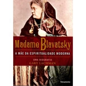 Madame Blavatsky: A Mãe da Espiritualidade Moderna - Imagem 1