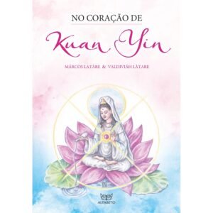 No Coração de Kuan Yin - Imagem 1