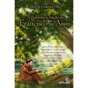 A Sublime Oração de Francisco de Assis