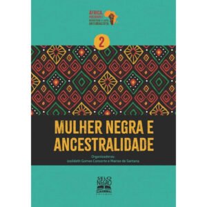 Mulher Negra e Ancestralidade