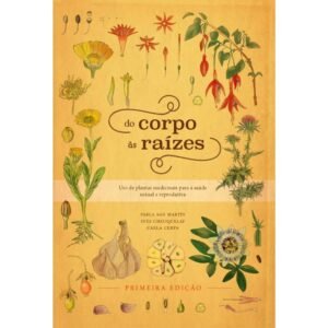 Do Corpo às Raízes