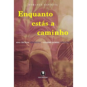 Enquanto Estás a Caminho