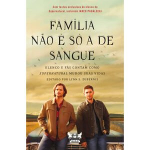 Supernatural - Família Não é Só a de Sangue