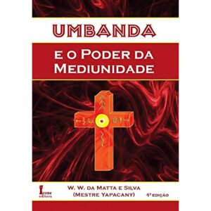 Umbanda e o Poder da Mediunidade