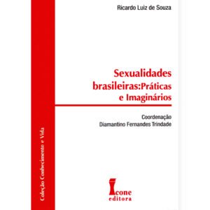 Sexualidades Brasileiras: Práticas e Imaginário