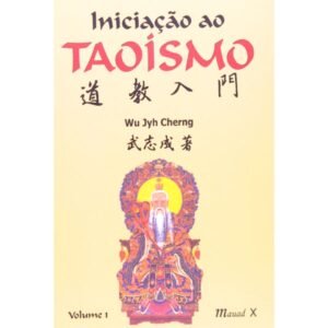 Iniciação ao Taoísmo Vol. 1
