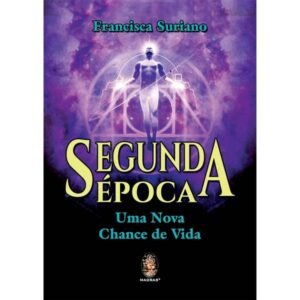 Segunda Época - Uma Nova Chance de Vida