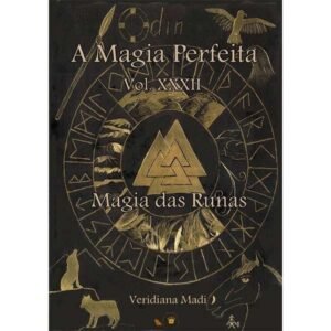 A Magia Perfeita - Vol. XXXII - Magia das Runas